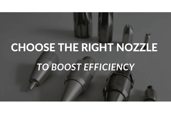 Choose the right nozzle