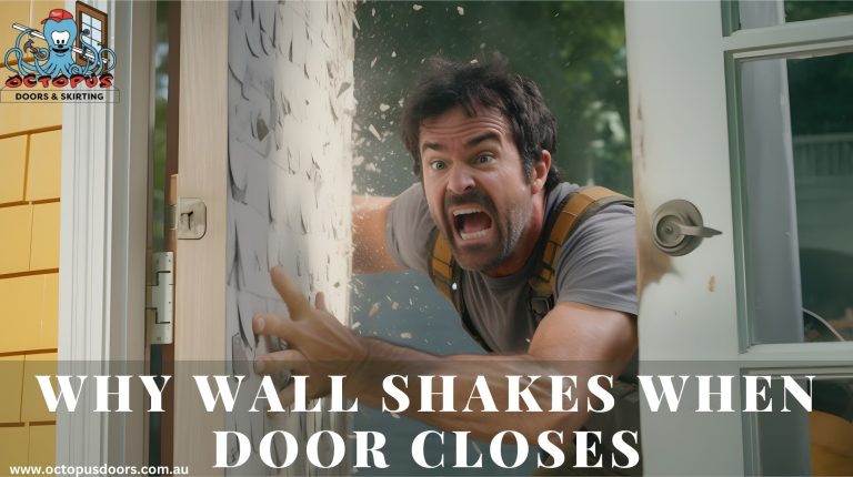 Why Wall Shakes When Door Closes